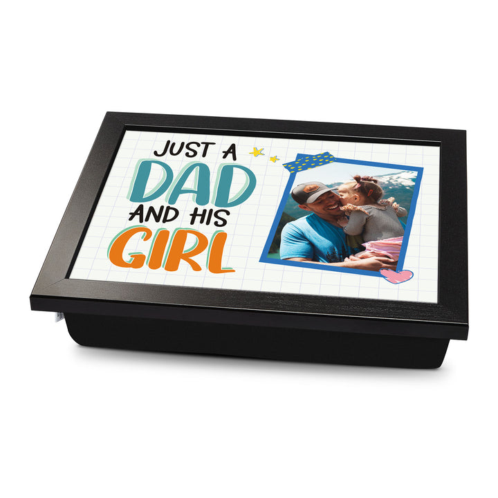 Just A Dad And His Girl - Lap Tray Gift For Dad